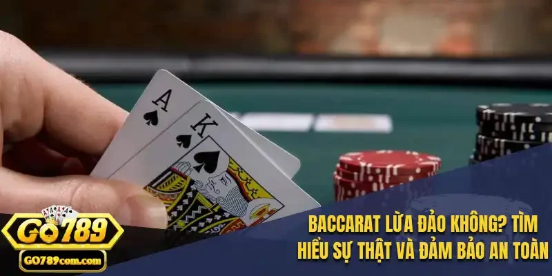 Baccarat Lừa Đảo Không